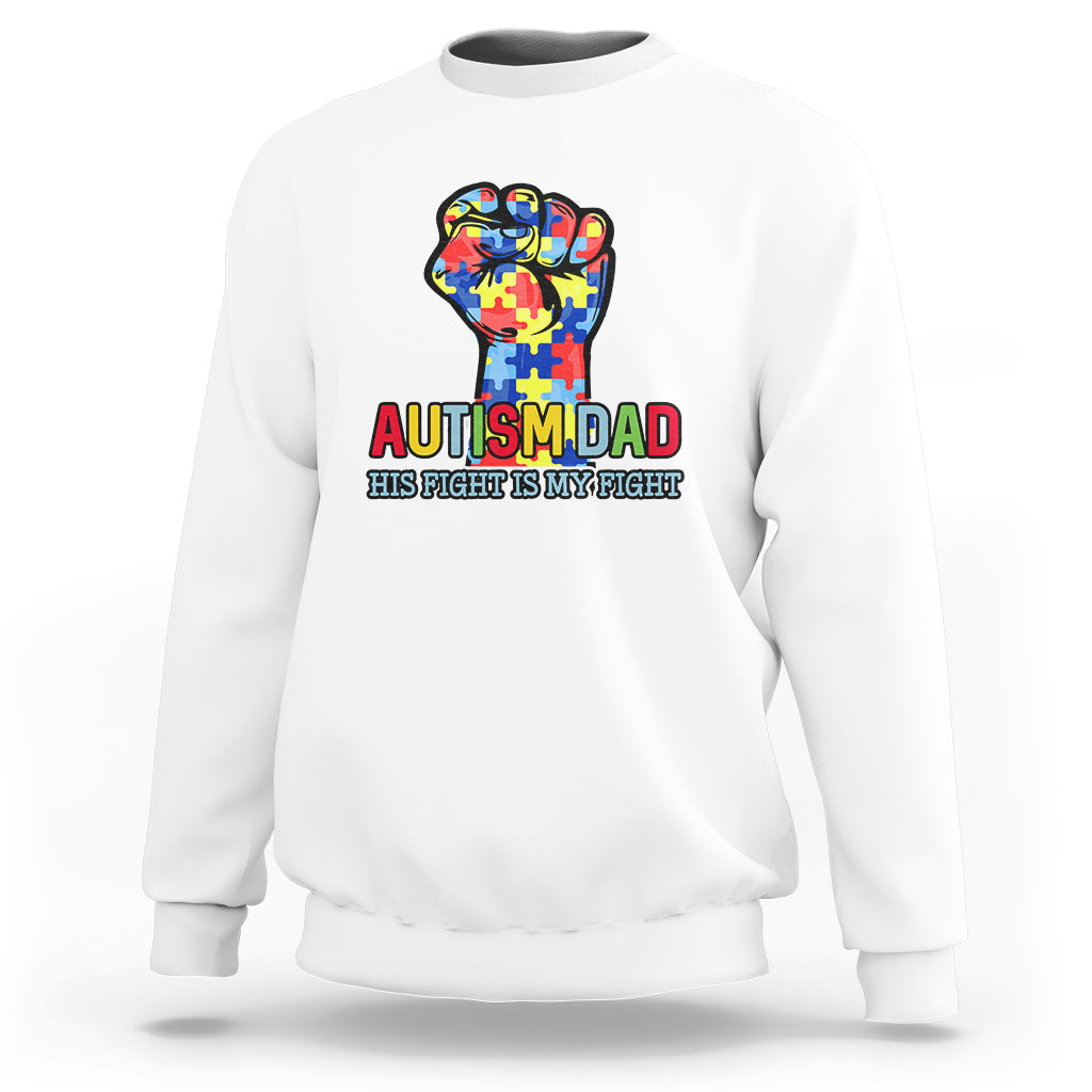 White dad autism sweatshirt with colorful puzzle graphic and raised-fist slogan