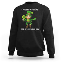 Black sweatshirt with game controller St. Patrick's Day graphic and 'I PAUSED MY GAME' text
