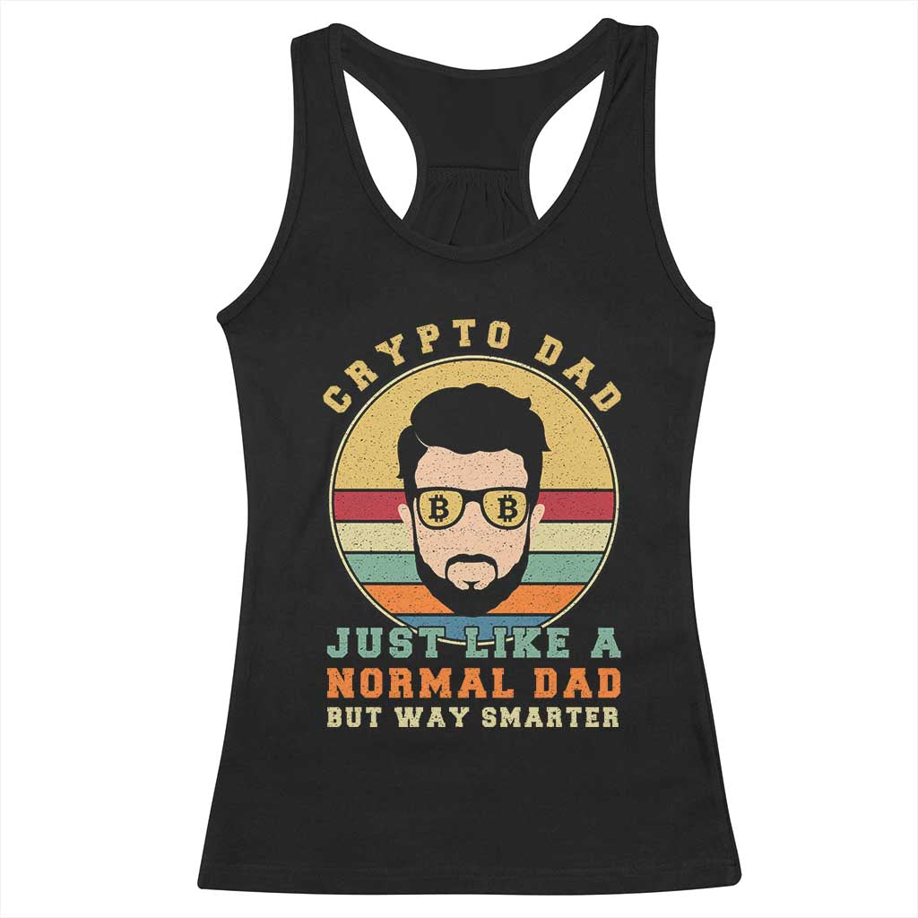 Funny Crypto Dad Racerback Tank Top Just Like A Normal Dad But Way Cooler Cryptocurrency Retro