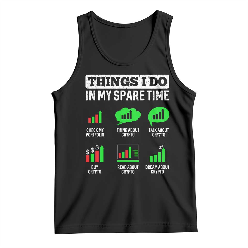 Funny Crypto Investing Tank Top Things I Do In My Spare Time Trading