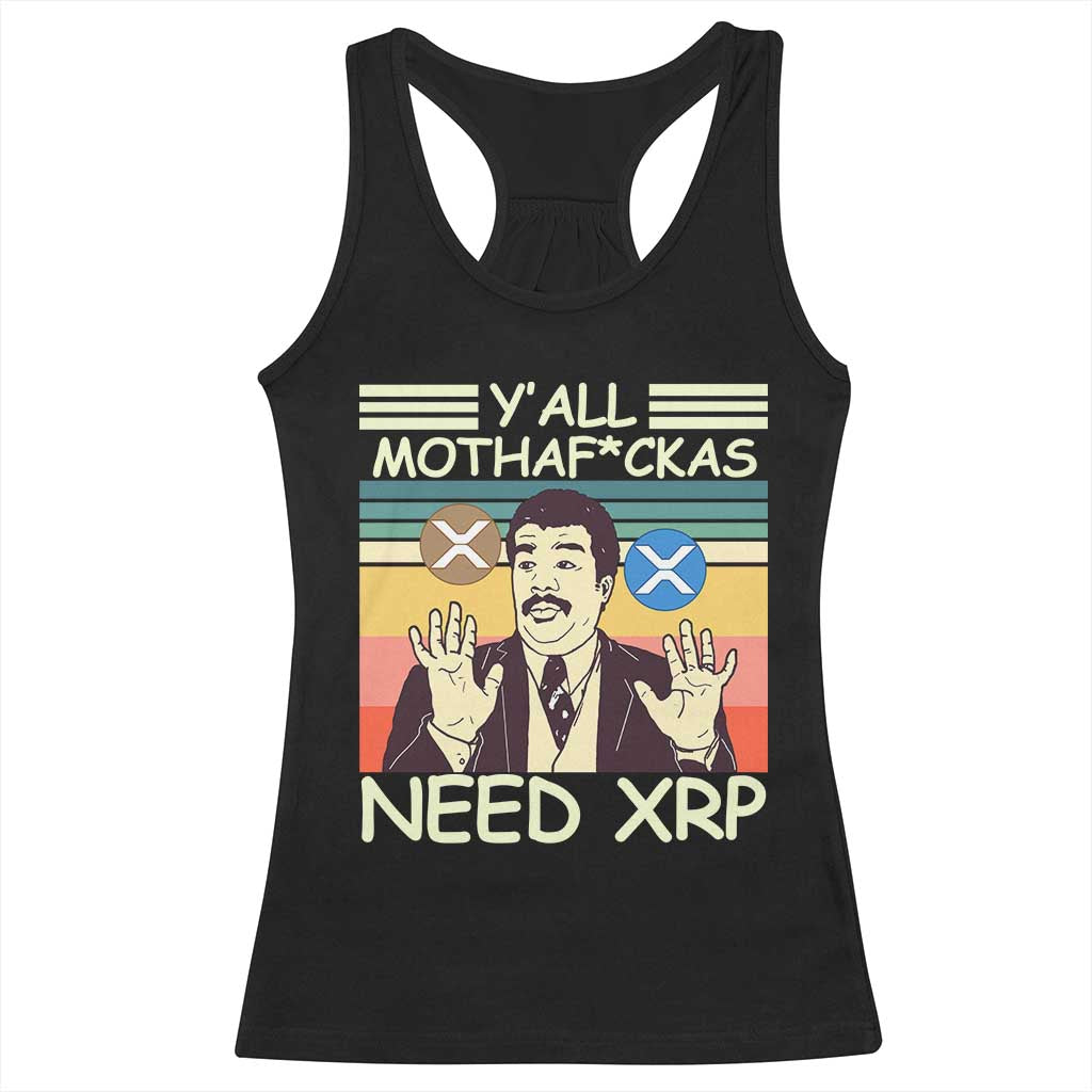 Funny Crypto Meme Racerback Tank Top Y'all Motha Fuckas Need XRP Cryptocurrency