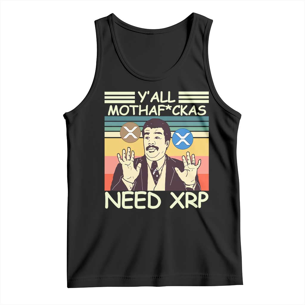 Funny Crypto Meme Tank Top Y'all Motha Fuckas Need XRP Cryptocurrency