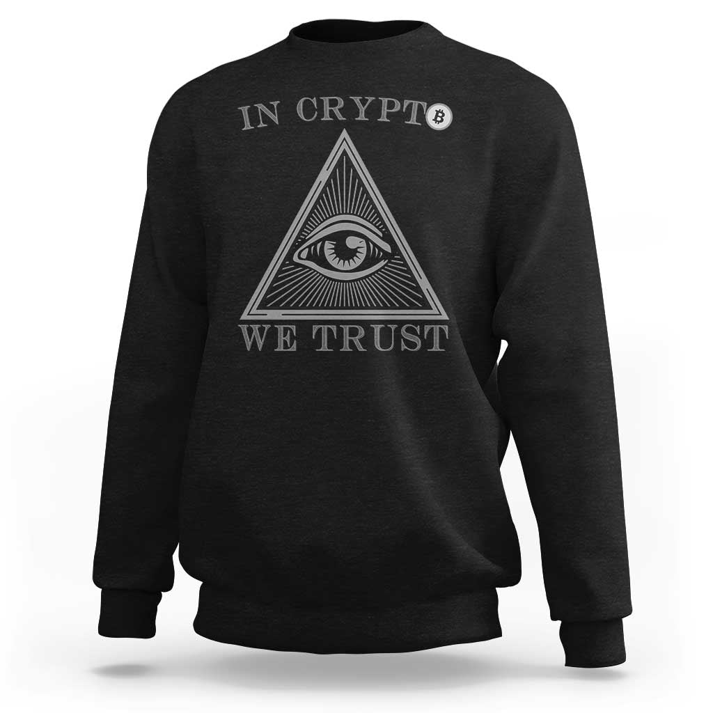 Funny Crypto Sweatshirt In Crypto We Trust Bitcoin Cryptocurrency