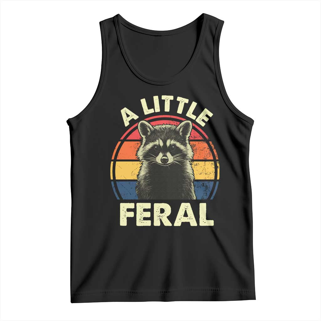 Funny Raccoon Tank Top A Little Feral Trash Panda Meme Retro