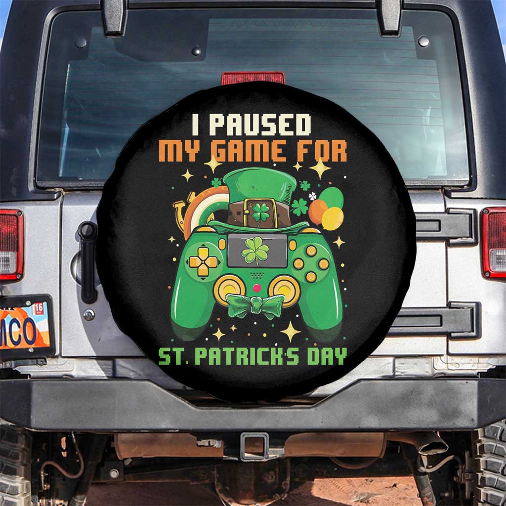 Funny Gamer I Paused My Game For St Patricks Day Spare Tire Cover Gaming Video Game Lover