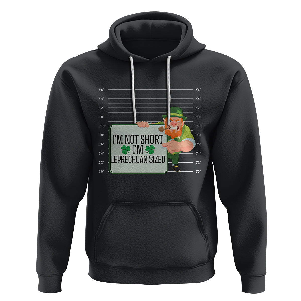 Funny St. Patricks Day Hoodie I'm Not Short I'm Leprechaun Sized Mugshot - Wonder Print Shop