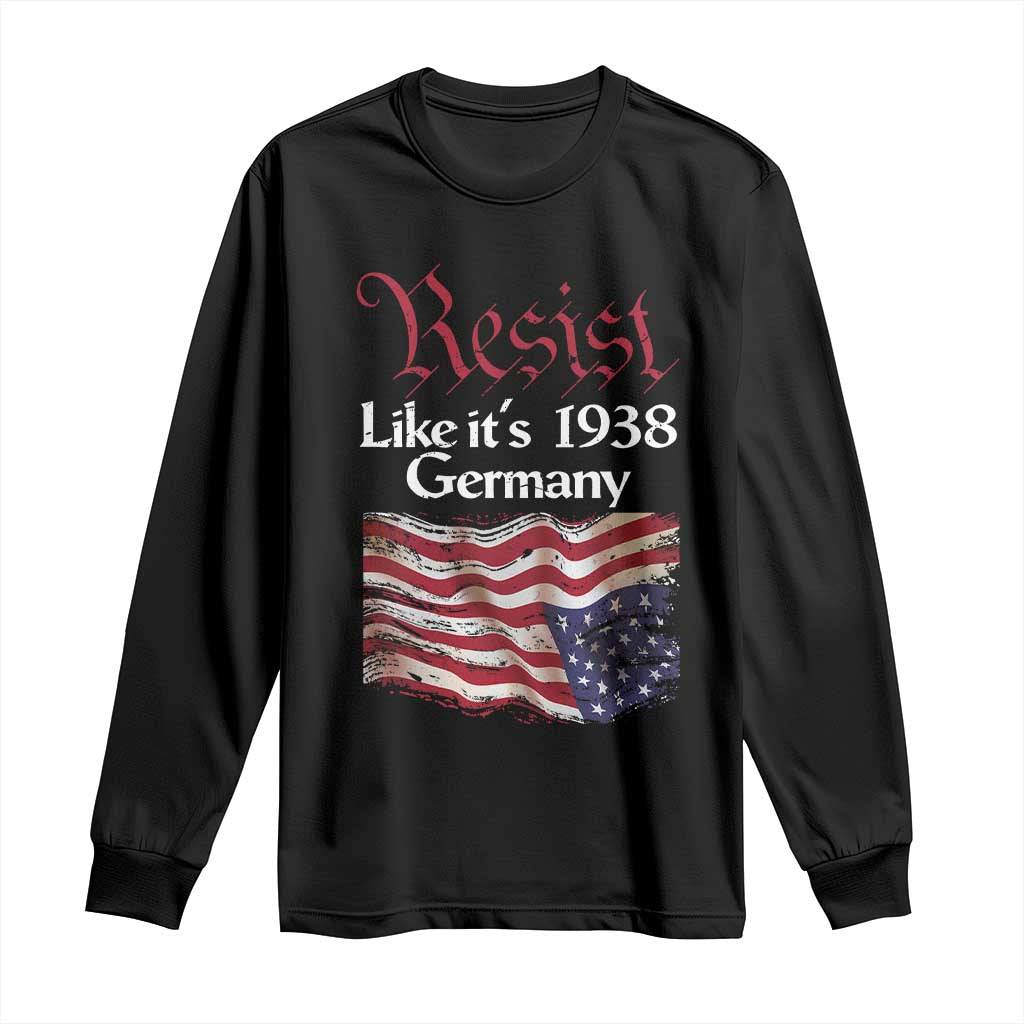 American Flag Resist Long Sleeve Shirt Like It's 1938 Germany