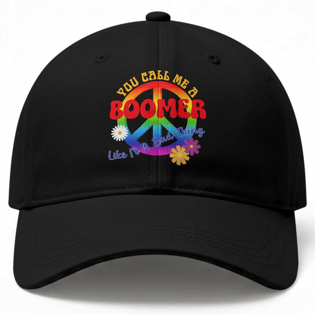 Retro Groovy Hippie Baby Boomer Generation Baseball Cap Funny You Call Me A Boomer Like It's A Bad Thing Peace Sign Flower