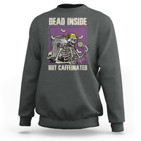 Dark heather Halloween skeleton sweatshirt with back “Dead Inside, But Caffeinated” graphic.
