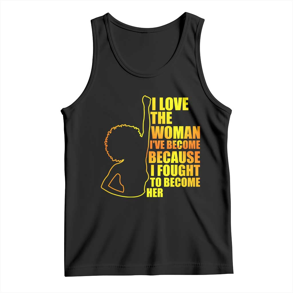 Afro Black Pride Tank Top I Love The Woman I've Become Melanin Silhouette