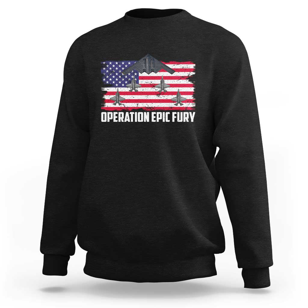 Operation Epic Fury Fighter Jet Formation American Flag Sweatshirt B12 Spirit USA Strength and Freedom