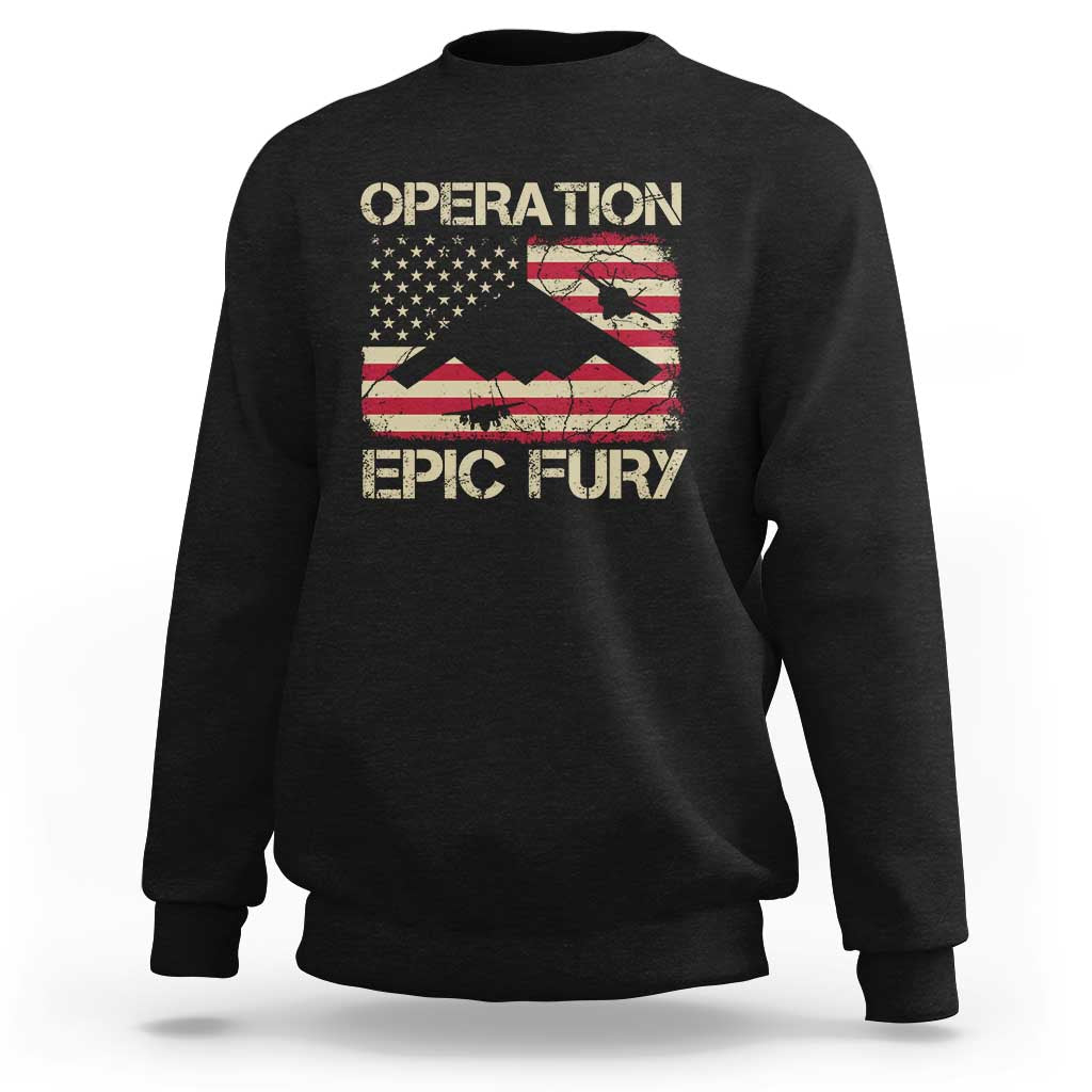 Operation Epic Fury Vintage American Flag Bomber Sweatshirt B2 Spirit Patriotic Strength