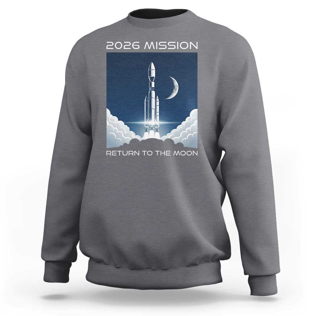 Future Lunar Mission 2026 Sweatshirt Rocket Launch Lunar Orbit Space Exploration