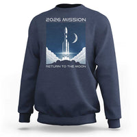 Future Lunar Mission 2026 Sweatshirt Rocket Launch Lunar Orbit Space Exploration