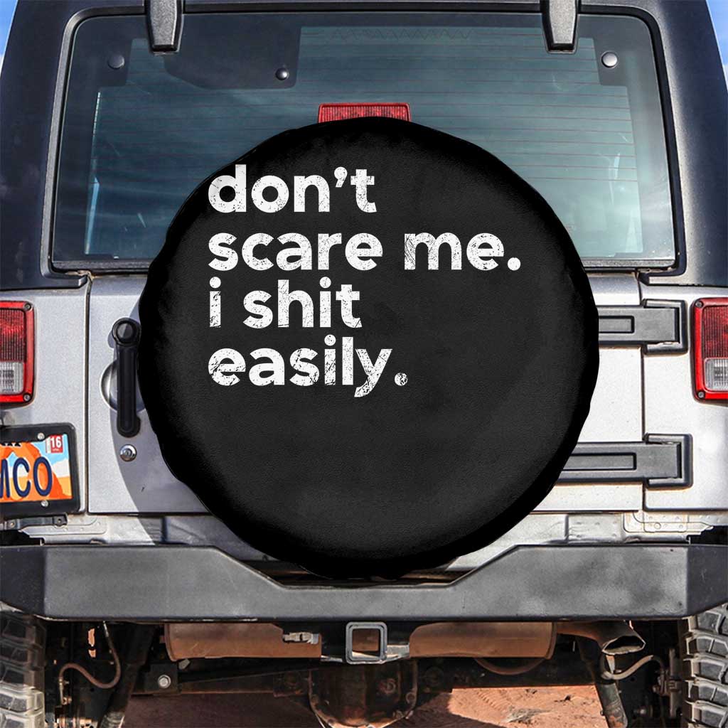 Funny Sarcastic Quote Spare Tire Cover Don't Scare Me I Shit Easily Retro Minimalism