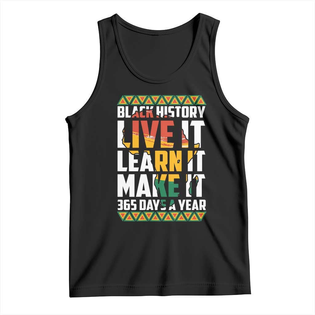 Black History Month Tank Top Live It Learn It Make It 365 Days A Year Kente