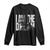 Martin Luther King MLK Day Long Sleeve Shirt I Am The Dream Black King Power Black History Month