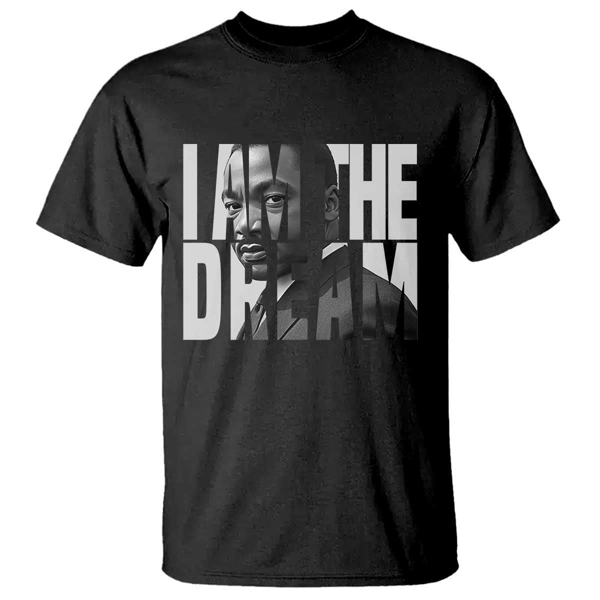 Martin Luther King MLK Day T Shirt I Am The Dream Black King Power Black History Month