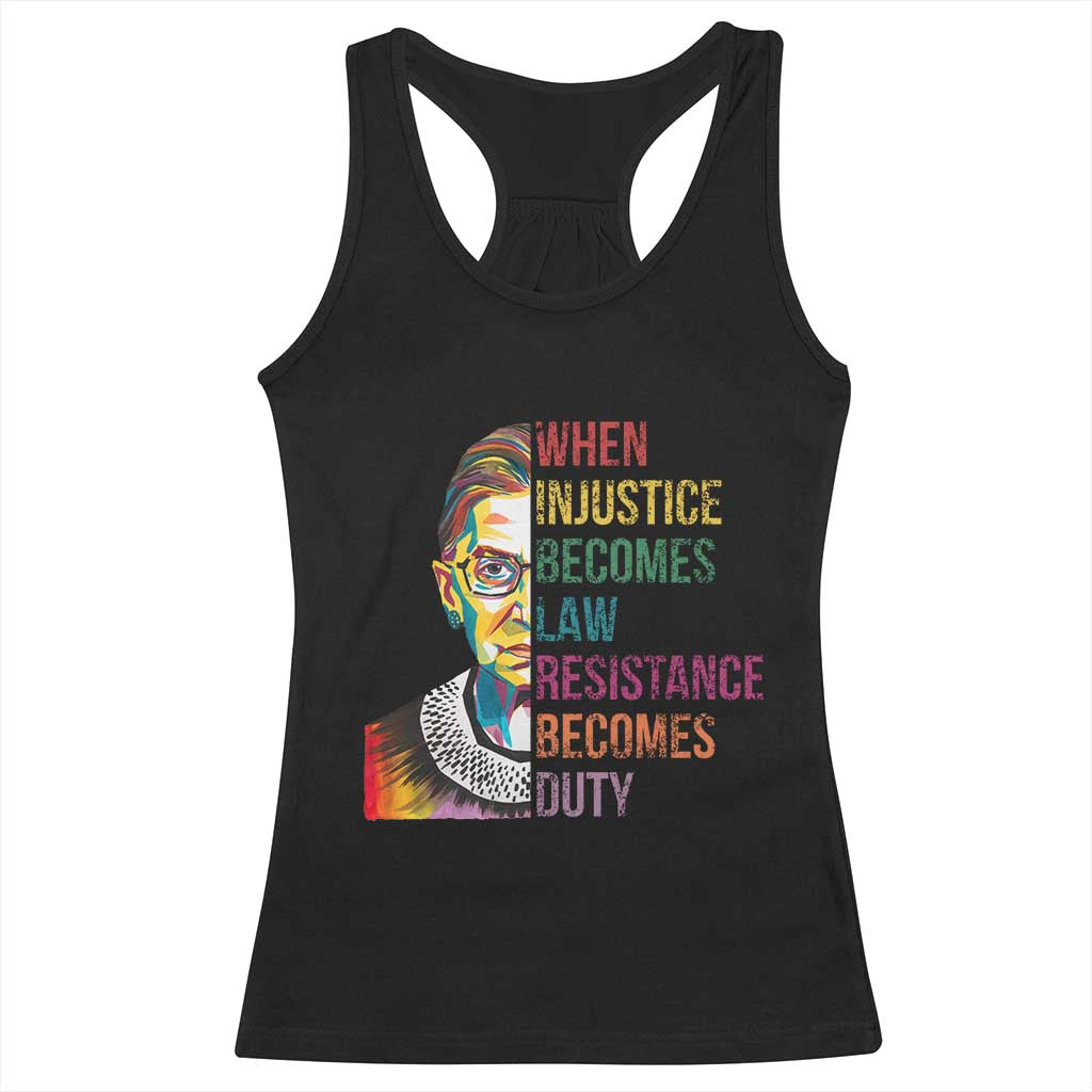 RBG Quote Racerback Tank Top When Injustice Becomes Law Resistance Becomes Duty