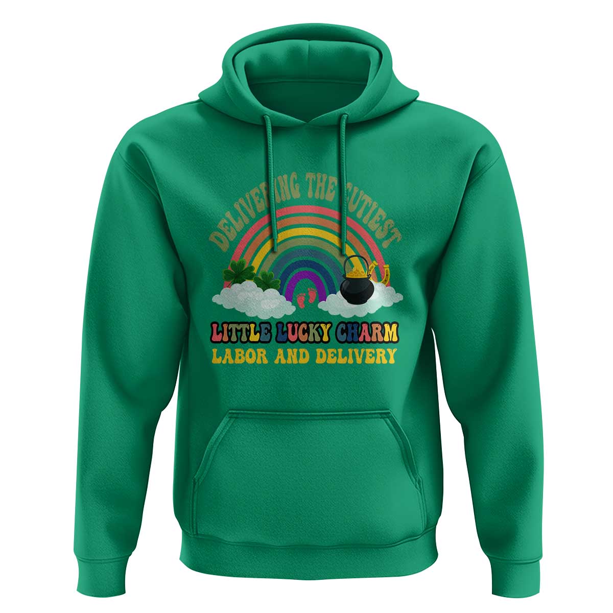 Funny Labor and Delivery St Patricks Day Hoodie Delivering The Cutiest Little Lucky Charm