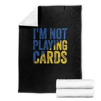 Zelensky I'm Not Playing Cards Throw Blanket - Wonder Print Shop