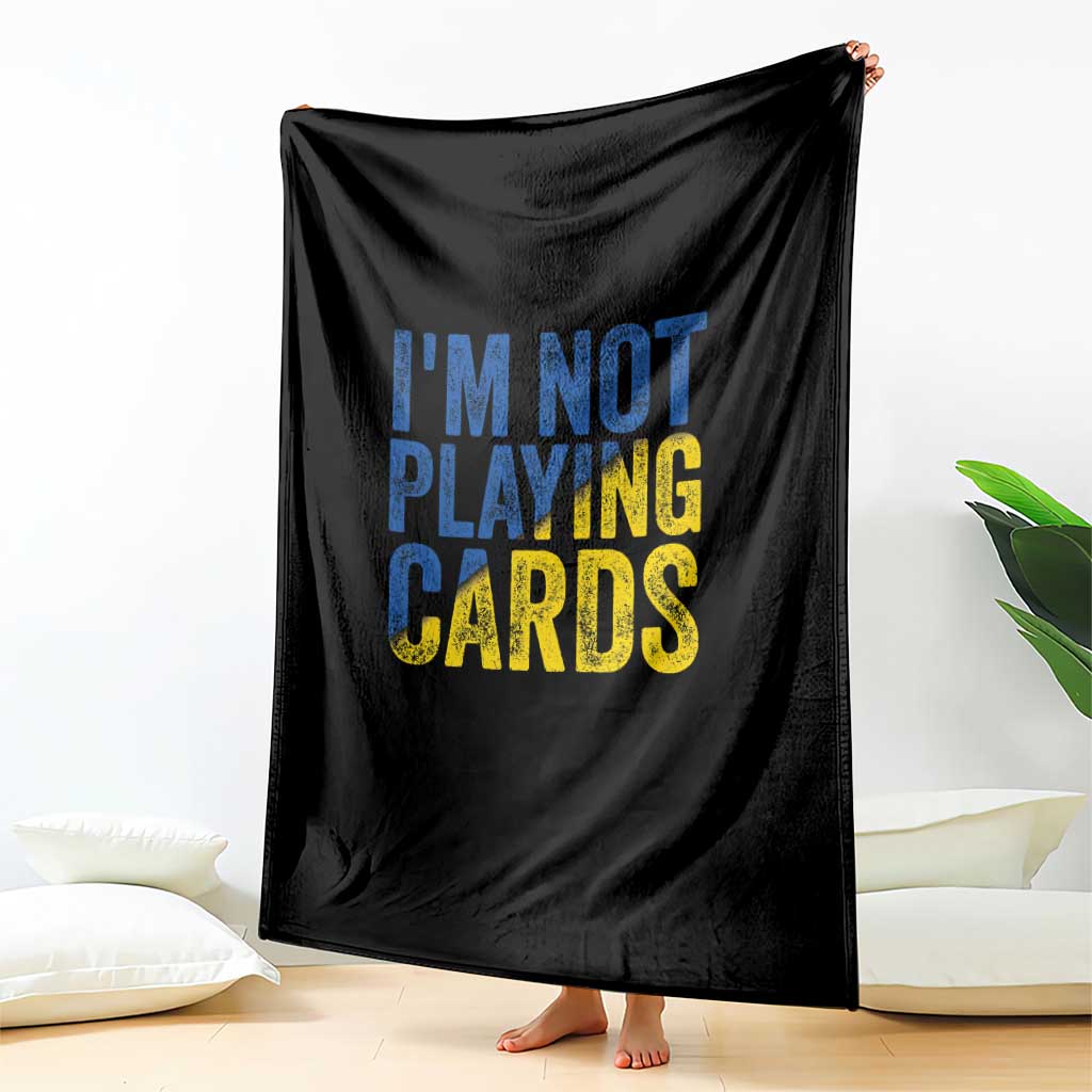 Zelensky I'm Not Playing Cards Throw Blanket - Wonder Print Shop