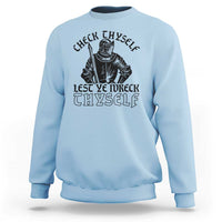 Funny Medieval Hip Hop Old English Parody Sweatshirt Check Thyself Lest Ye Wreck Thyself