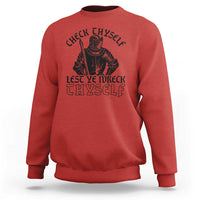 Funny Medieval Hip Hop Old English Parody Sweatshirt Check Thyself Lest Ye Wreck Thyself