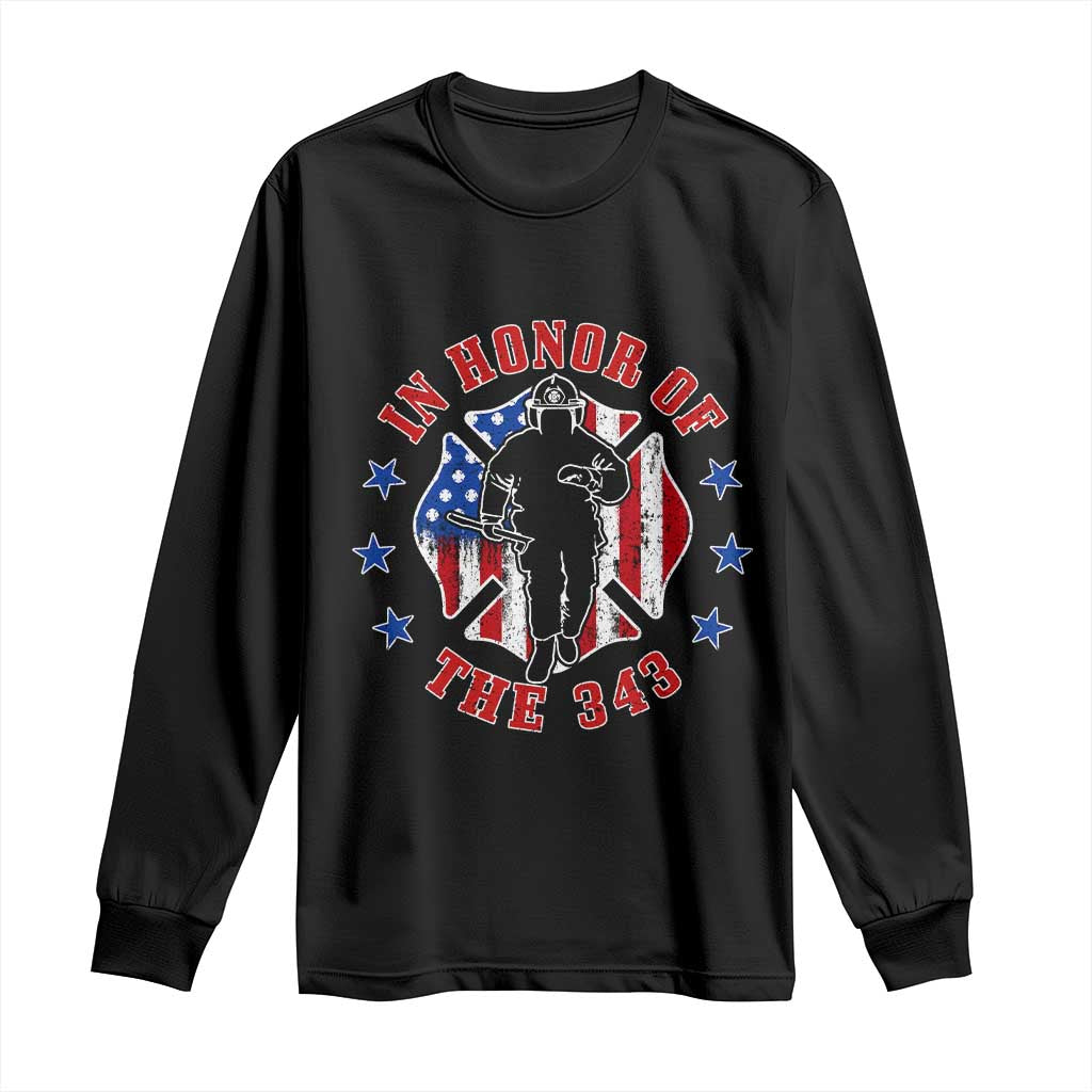 Firefighter Memorial In Honor Of The 343 Maltese Cross Graphic Long Sleeve Shirt Patriotic 9 11 Memorial Tribute