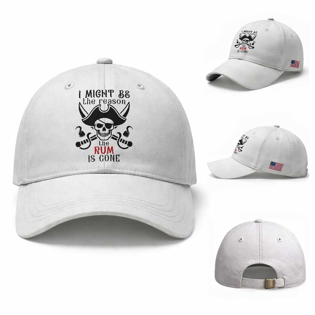 I Might Be The Reason The Rum Is Gone Pirate Skull Baseball Cap Funny Drinking Humor
