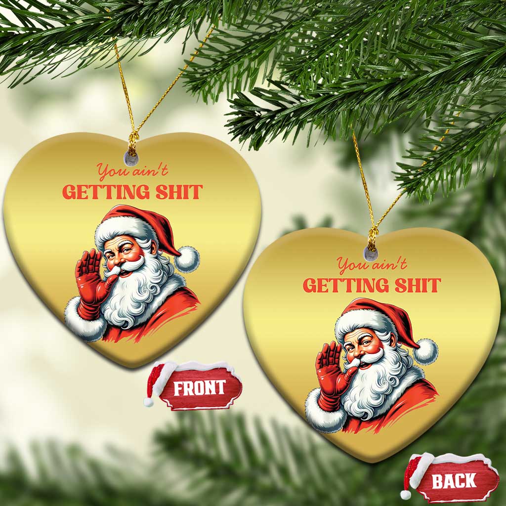 Two gold heart-shaped Santa Christmas ornaments with hanging strings and “You ain’t getting…” text