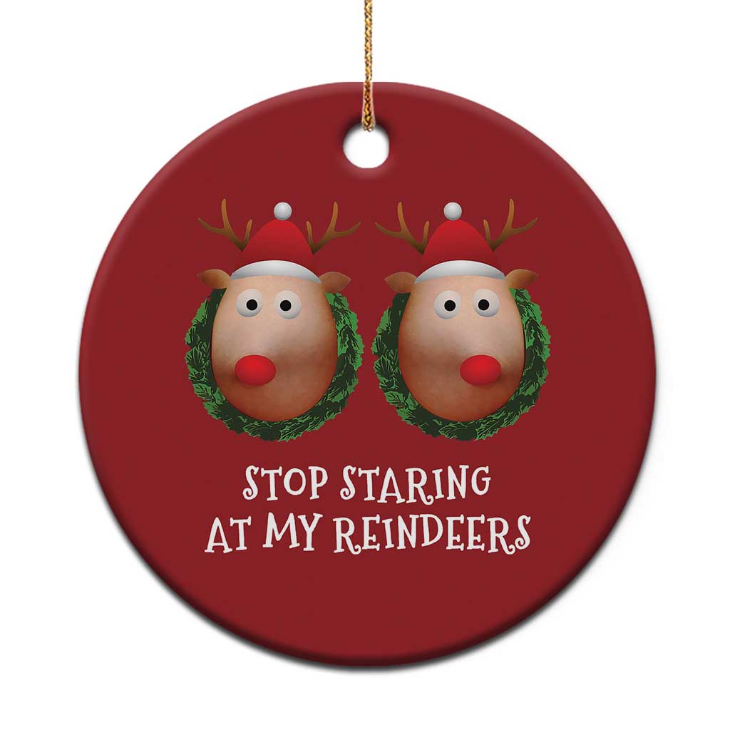 Funny Xmas Chest Joke Christmas Ornament Stop Staring At My Reindeers Merry Titmas Boobs - Wonder Print Shop