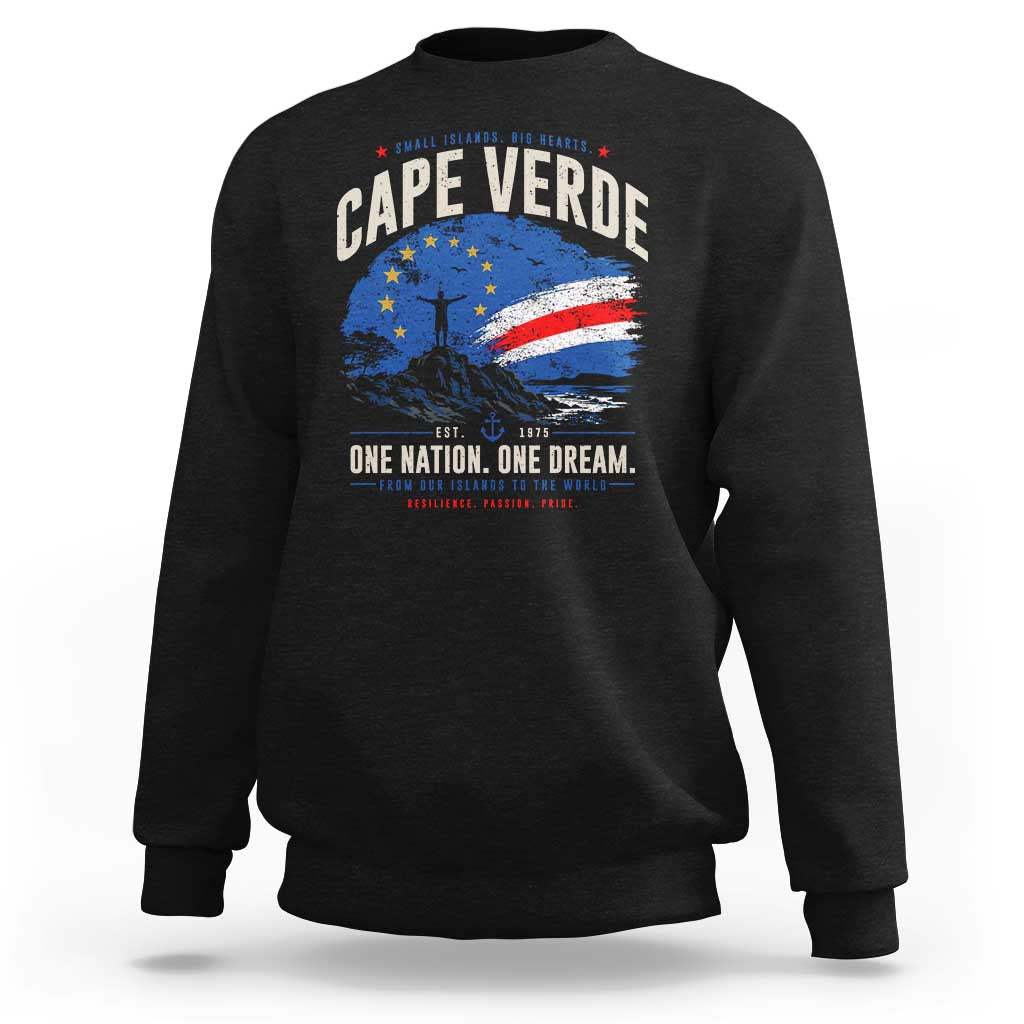 Cape Verde Small Islands Big Hearts Pride Sweatshirt Cabo Verde One Nation One Dream Distressed Flag