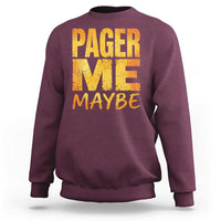 Pager Me Maybe Funny Vintage Beeper Code Sweatshirt 90s Retro Tech Pop Culture
