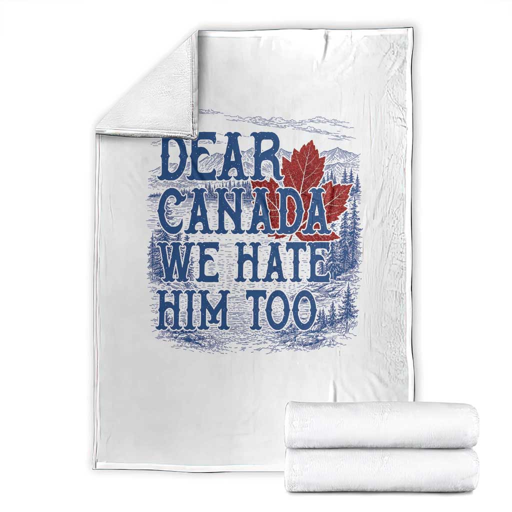 Dear Canada We Hate Him Too Subtle Satire Throw Blanket Vintage Maple Leaf Scenic Outdoor Great Lakes