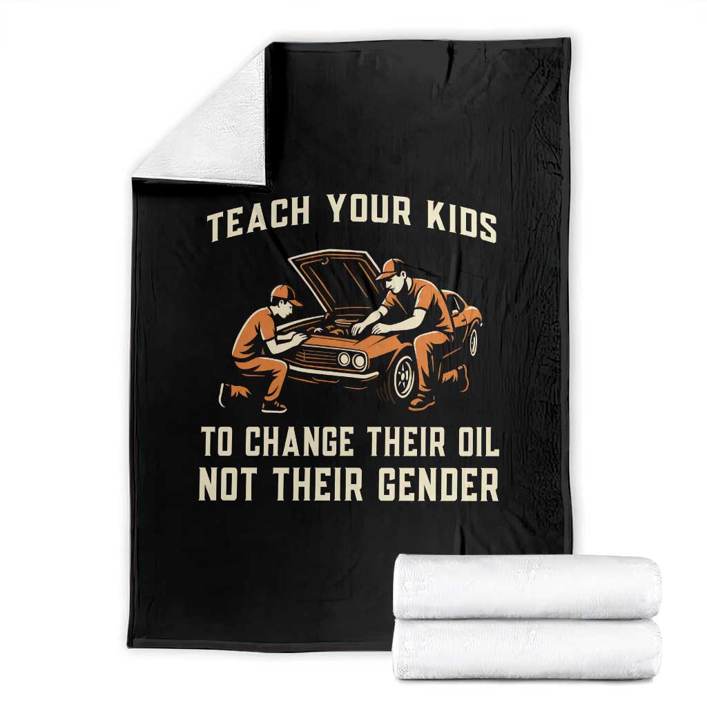 Teach Your Kids To Change Their Oil Throw Blanket Not Their Gender Dad and Son Father's Day - Wonder Print Shop