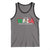 Mexicans Ain't Going Anywhere Tank Top Mexico Flag