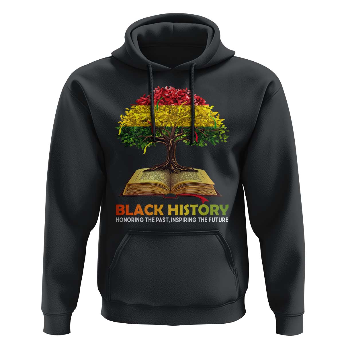 Black History Month Hoodie Honoring The Past Inspiring The Future African American Roots Pride