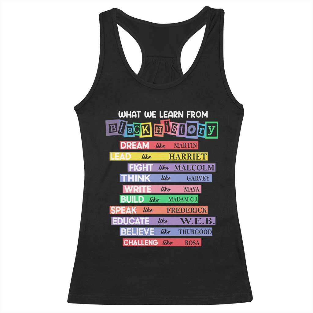 What We Learn From Black History Racerback Tank Top Celebration African American Roots Pride