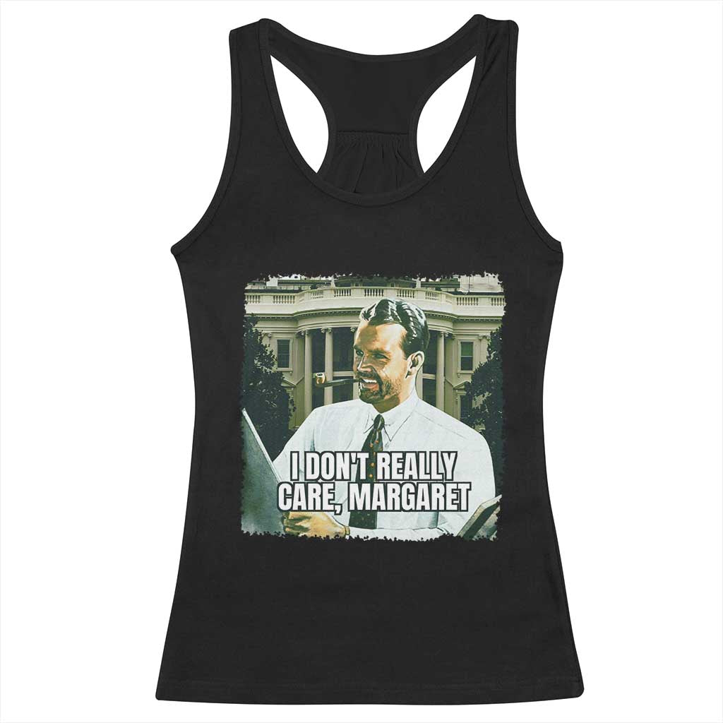 Funny JD Vance Interview Meme Racerback Tank Top I Don't Really Care Margaret