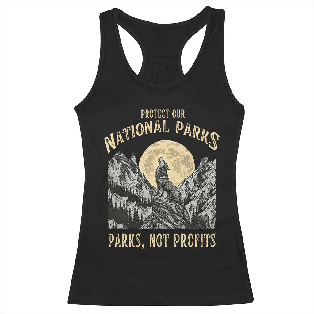 Protect Our National Parks Racerback Tank Top Parks Not Profits Wolf Retro Graphic