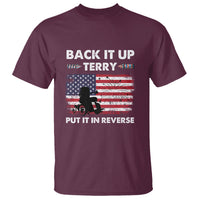Maroon T-shirt with "Back It Up Terry Put It In Reverse" American flag graphic