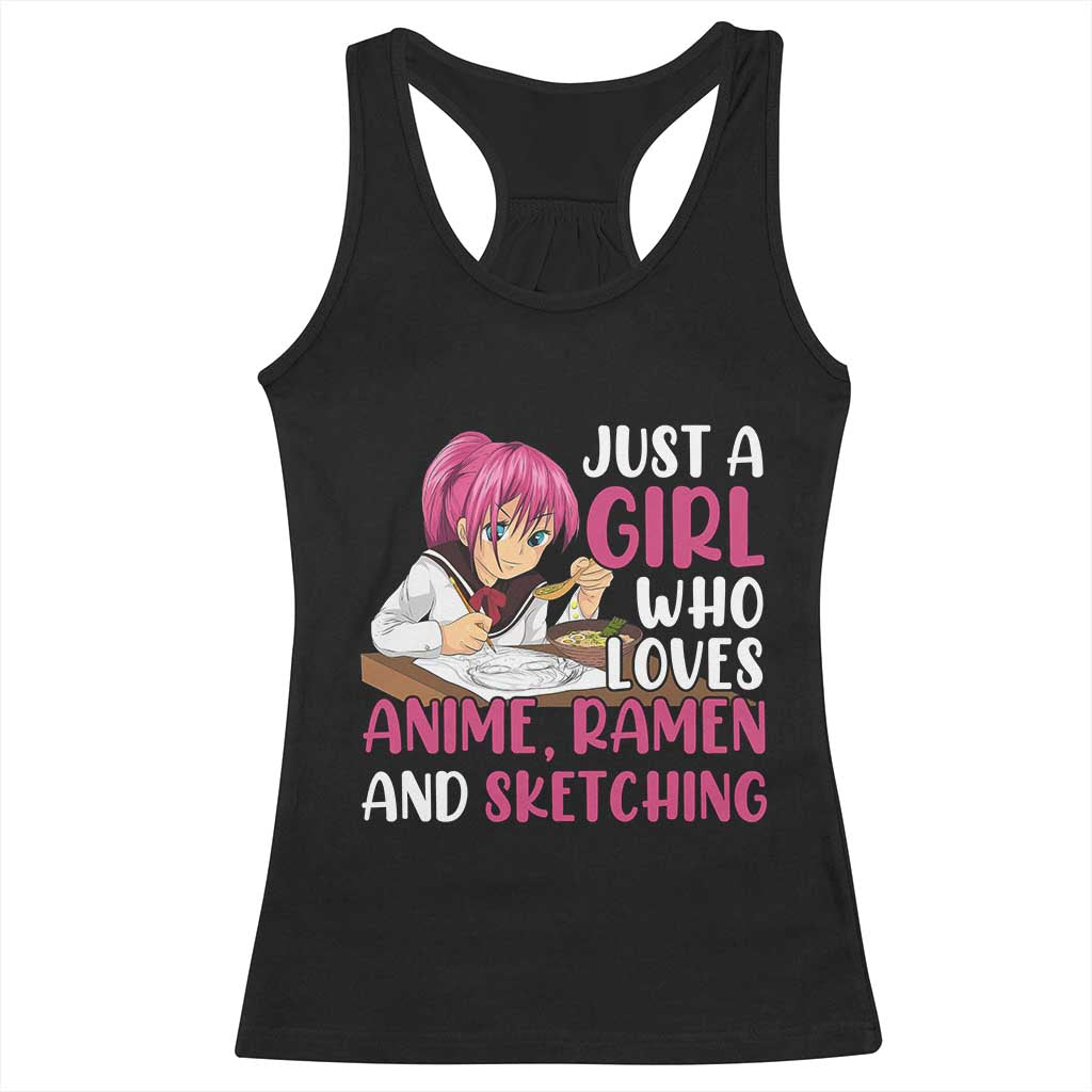 Just A Girl Who Loves Anime Ramen And Sketching Racerback Tank Top Japan Kawaii Otaku Manga Lover