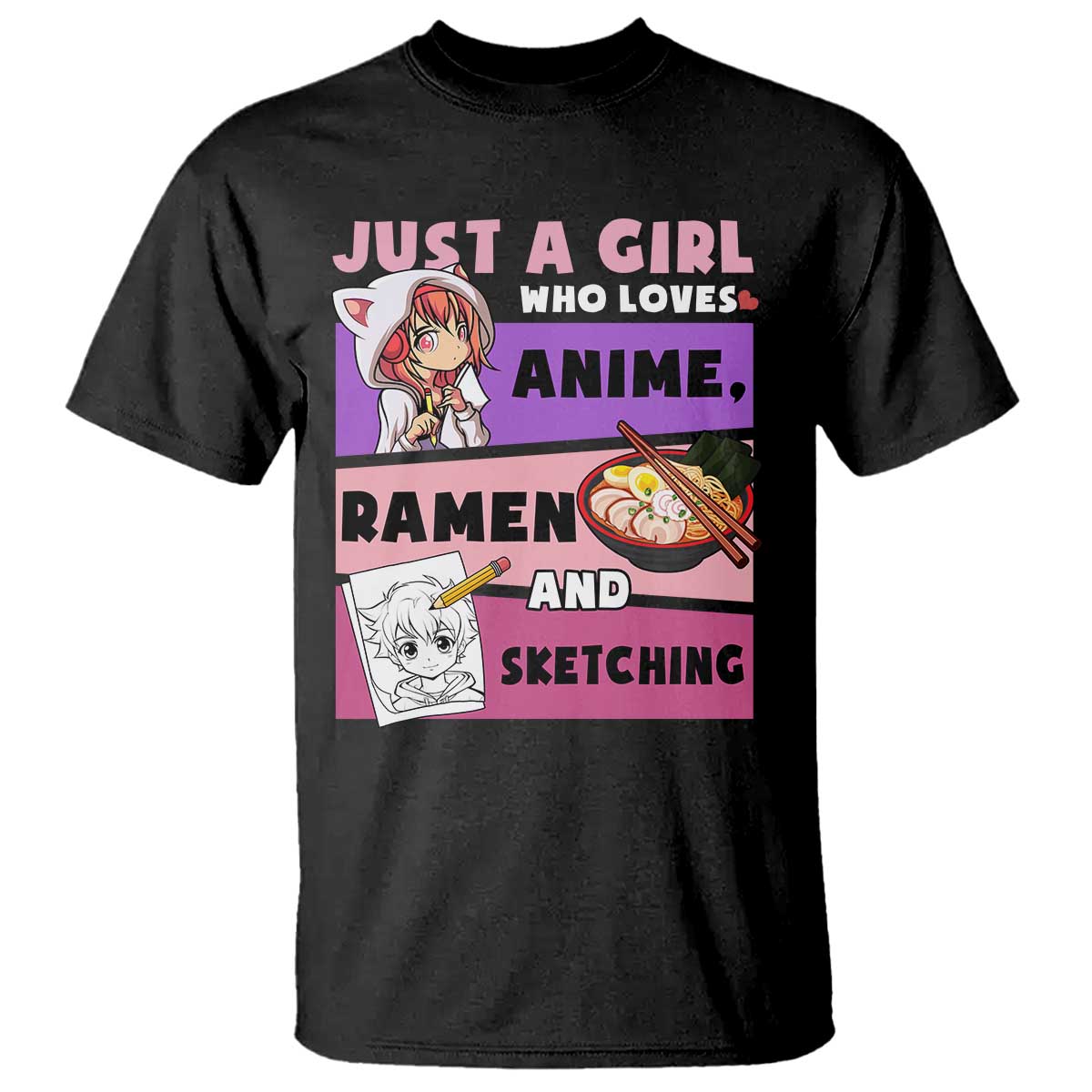 Just A Girl Who Loves Anime Ramen And Sketching T Shirt Cute Japan Kawaii Otaku Manga Lover - Wonder Print Shop