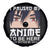 Japan Anime Manga Otaku Spare Tire Cover I Paused My Anime To Be Here Boys