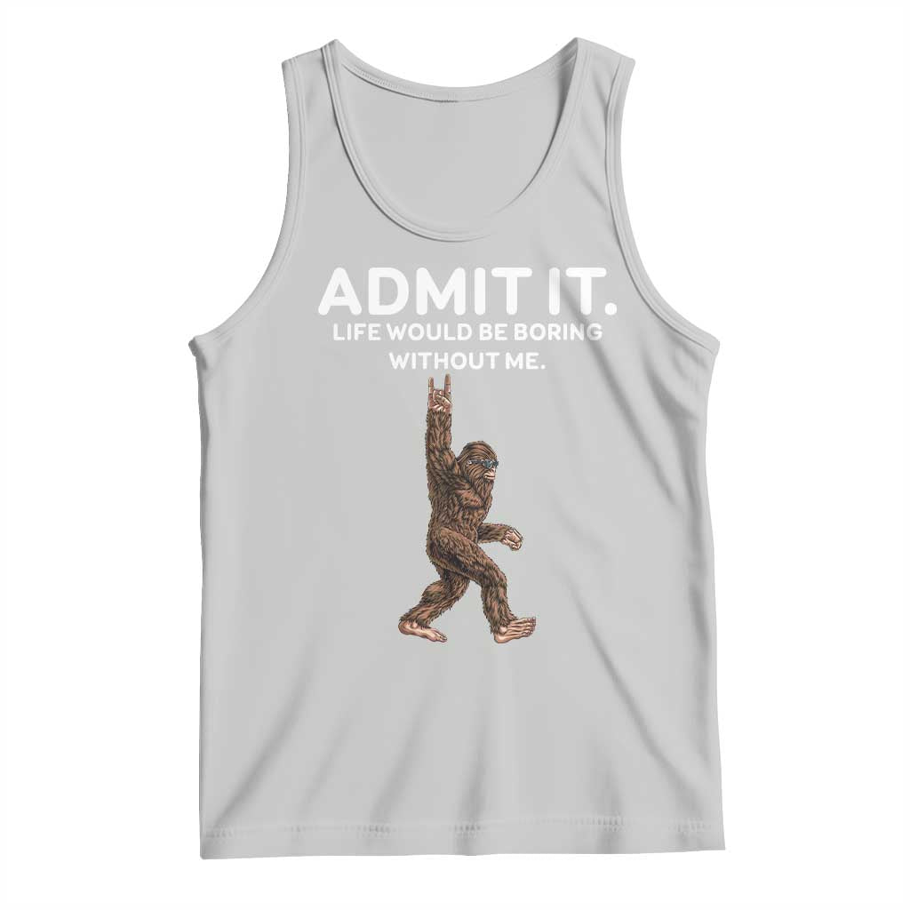 Light gray Bigfoot graphic tank top with 'Admit It' slogan on front
