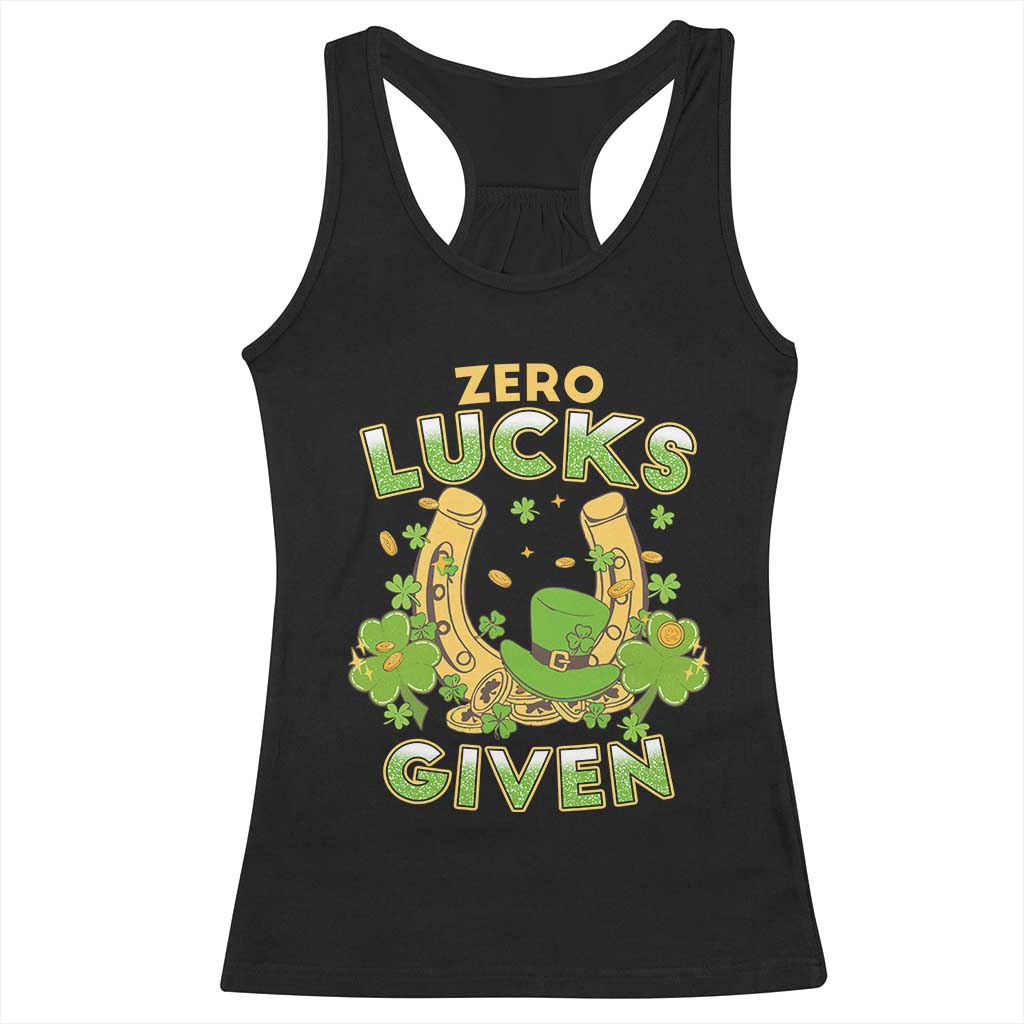 Funny St Patricks Day Racerback Tank Top Zero Lucks Given Irish Shamrock