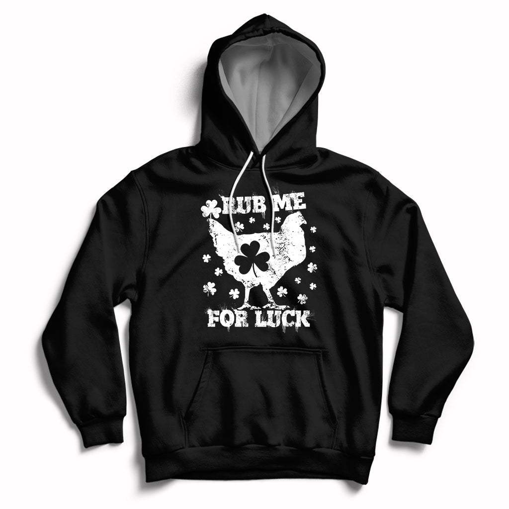 Rub Me For Luck Shamrock Irish Chicken St Patricks Day Hoodie - Wonder Print Shop