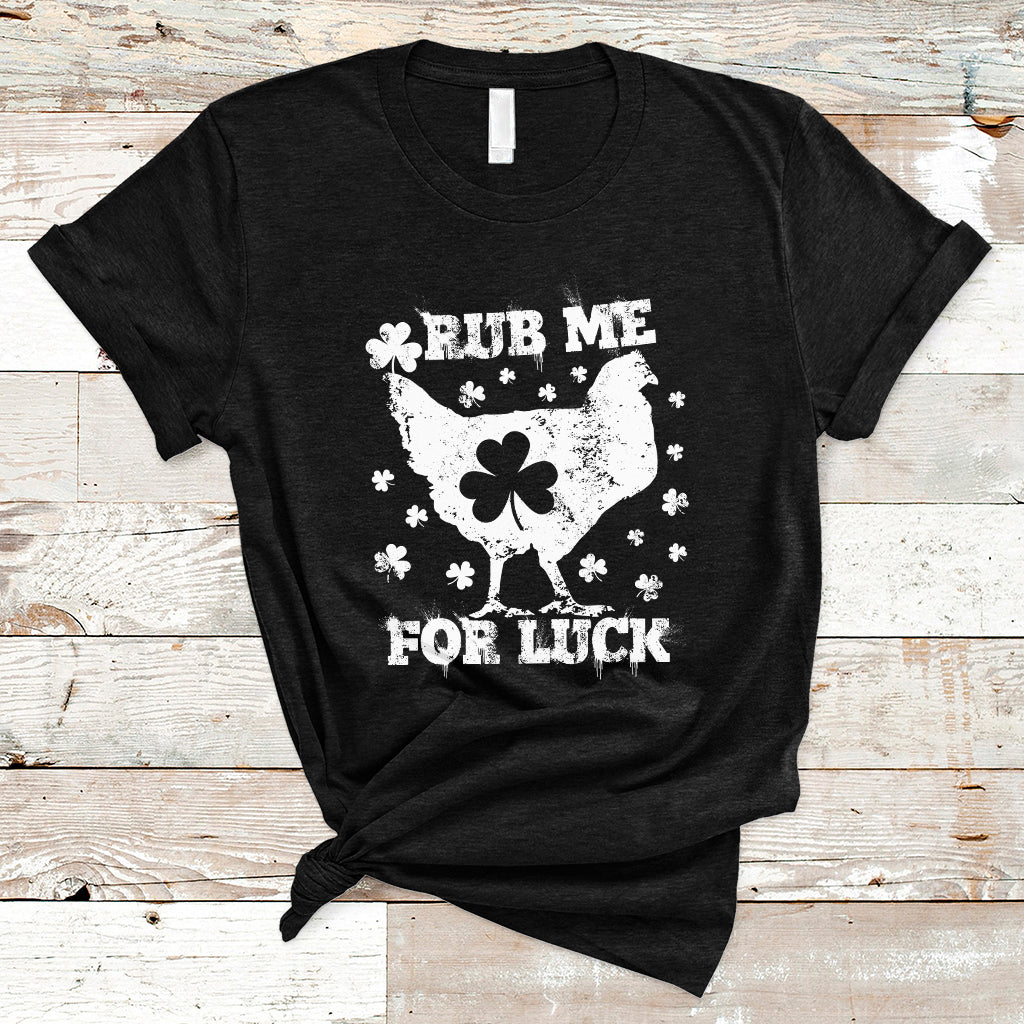 Rub Me For Luck Shamrock Irish Chicken St Patricks Day T-Shirt - Wonder Print Shop