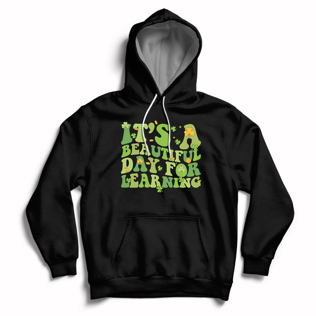 It's Beautiful Day For Learning St Patrick's Day Students Hoodie - Wonder Print Shop